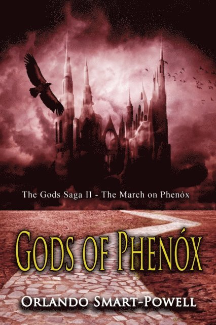 Orlando Smart-Powell - Gods of Phenox: The March on Phenox - The Gods Saga 2, E-bok