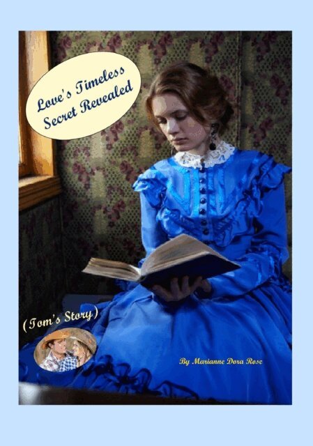 Marianne Dora (also known as Paula Freda) Rose - Love's Timeless Secret Revealed (Tom's Story), E-bok