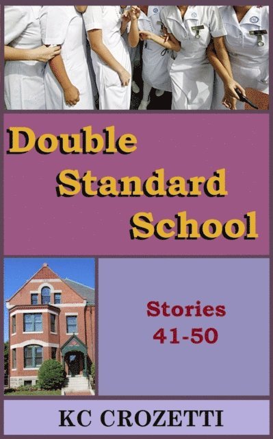 KC Crozetti - Double Standard School: Stories 41 - 50, E-bok. Tillgänglighet: Lägg i varukorg