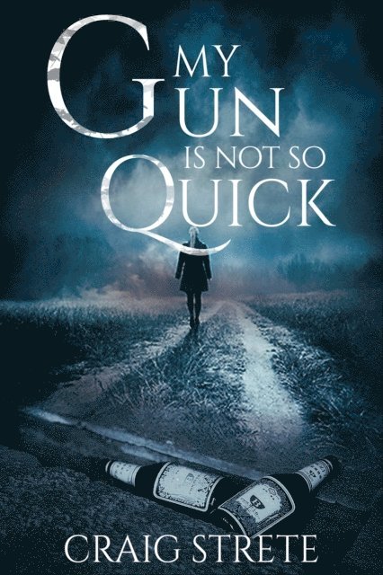 Craig Strete - My Gun Is Not So Quick, E-bok