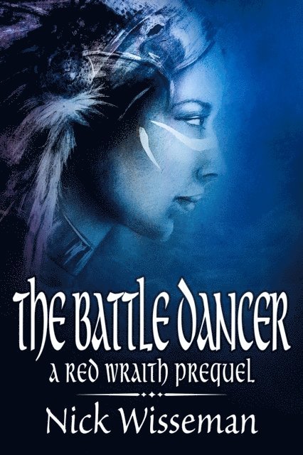 Nick Wisseman - Battle Dancer: A Red Wraith Prequel Novella, E-bok