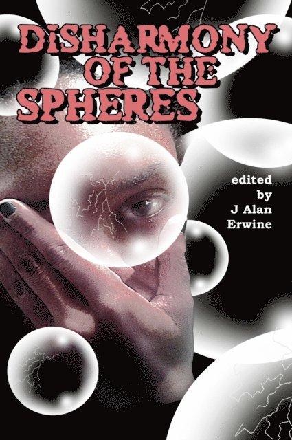 J Alan Erwine - Disharmony of the Spheres, E-bok