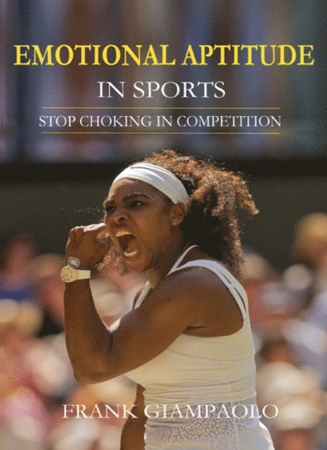 Frank Giampaolo - Emotional Aptitude In Sports, E-bok