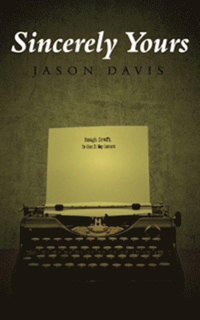 Jason Davis - Sincerely Yours, E-bok