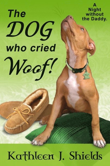Kathleen J. Shields - Dog who cried WOOF!, E-bok
