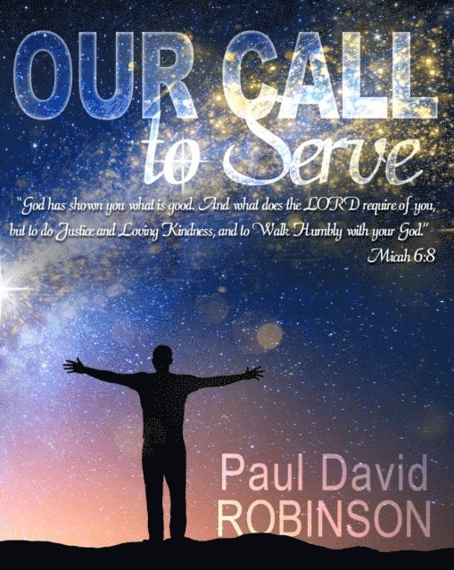 Paul David Robinson - Our Call to Serve, E-bok