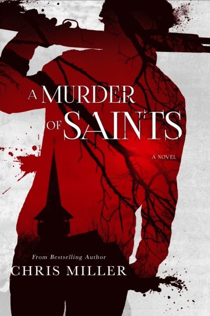 Chris Miller - Murder of Saints, E-bok