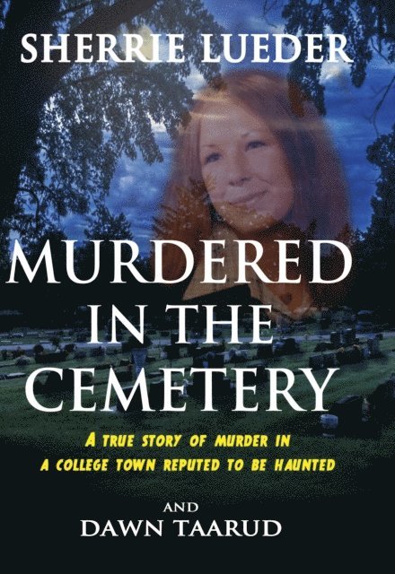 Dawn Taarud, Sherrie Lueder - Murdered In The Cemetery, E-bok