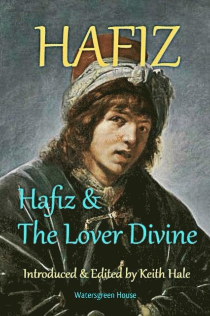 Hafiz - Hafiz & the Lover Divine, E-bok