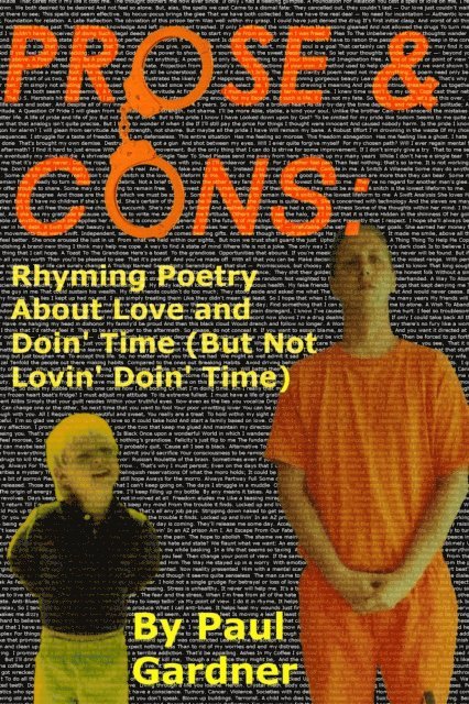 Paul Gardner - Prose and Cons: Rhyming Poetry About Love and Doin' Time (But Not Lovin' Doin Time), E-bok