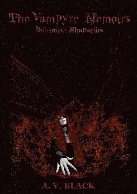 A. V. Black - Vampyre Memoirs - Bohemian Rhapsodies, E-bok
