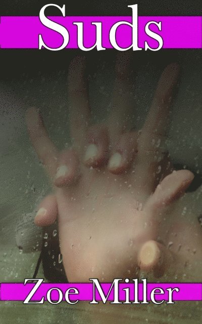 Zoe Miller - Suds, E-bok