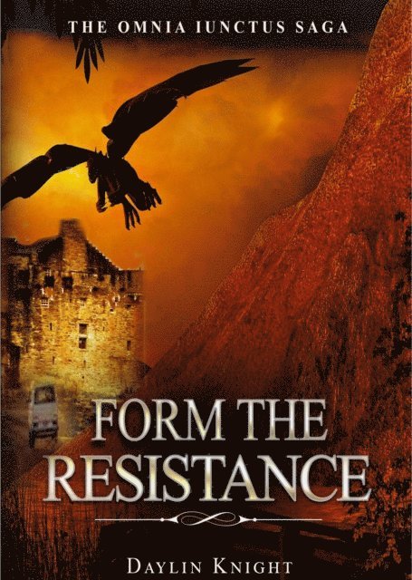 Daylin Knight - Form The Resistance: The Resistance Chronicles: The Omnia Iunctus Saga, E-bok. Tillgänglighet: Lägg i varukorg
