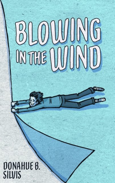 Donahue B. Silvis - Blowing in the Wind, E-bok