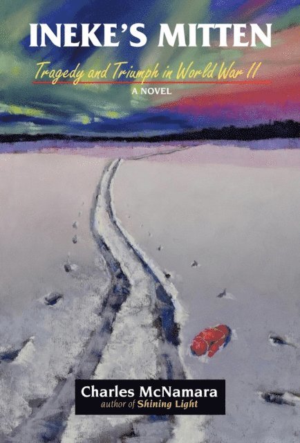 Charles McNamara - Ineke's Mitten, E-bok