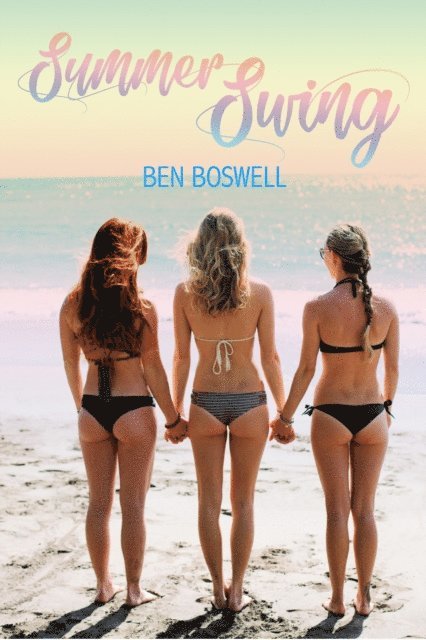 Ben Boswell - Summer Swing: Hotwives at the Beach, E-bok