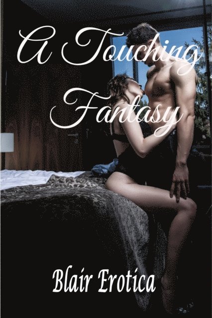 Blair Erotica - Touching Fantasy, E-bok