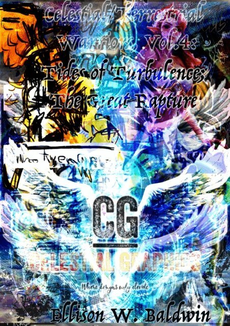 Ellison W. Baldwin - Celestial/Terrestrial Warriors, Vol.4: Tides of Turbulence; The Great Reset, E-bok