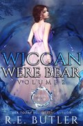 Wiccan-Were-Bear Series Volume Two