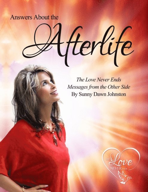 Sunny Dawn Johnston - Answers About the Afterlife, E-bok