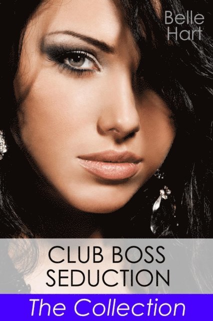 Belle Hart - Club Boss Seduction, The Collection, E-bok. Tillgänglighet: Lägg i varukorg