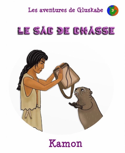 Kamon - Les aventures de Gluskabe/ Le sac de chasse, E-bok. Tillgänglighet: Lägg i varukorg