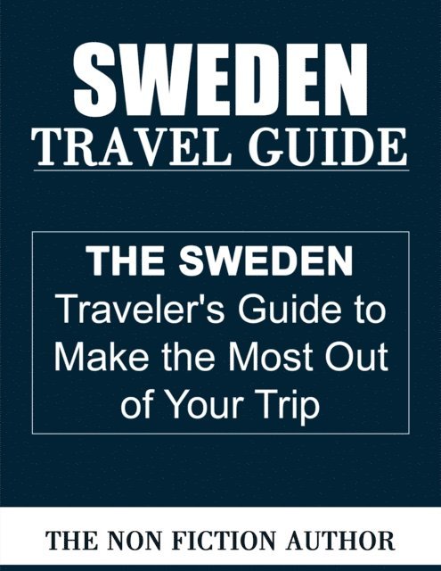 The Non Fiction Author - Sweden Travel Guide, E-bok. Tillgänglighet: Lägg i varukorg