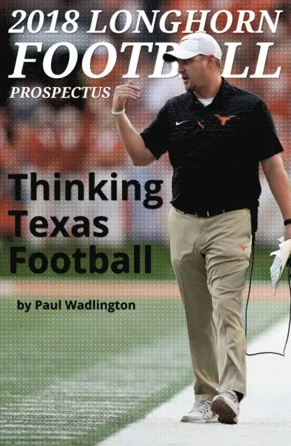 Paul Wadlington - 2018 Longhorn Football Prospectus: Thinking Texas Football, E-bok. Tillgänglighet: Lägg i varukorg