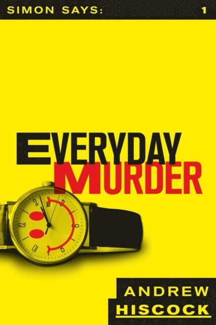 Andrew Hiscock - Simon Says - Everyday Murder, E-bok