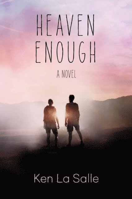 Ken La Salle - Heaven Enough, E-bok