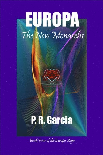 P. R. Garcia - Europa: The New Monarchs, E-bok