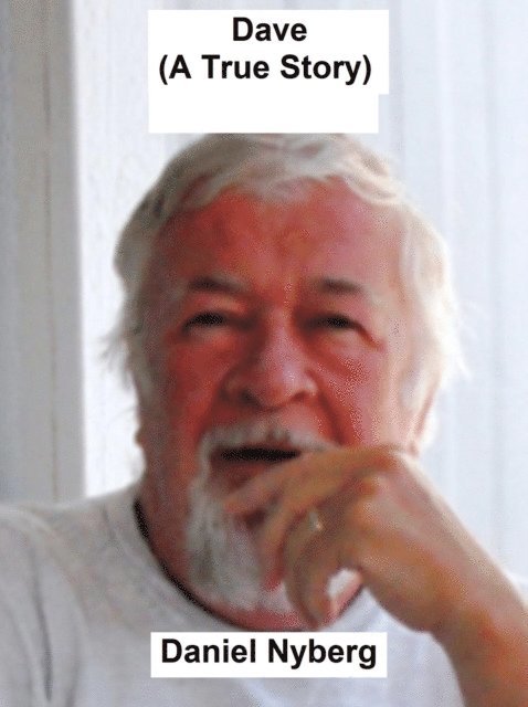 Daniel Nyberg - Dave (A True Story), E-bok