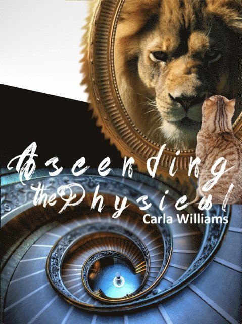 Carla Williams - Ascending the Physical, E-bok