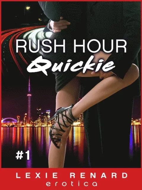 Lexie Renard - Rush Hour Quickie #1: Toronto Commuter Erotic Romance, E-bok. Tillgänglighet: Lägg i varukorg