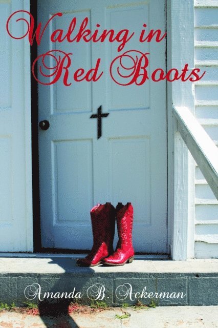 Amanda Ackerman - Walking in Red Boots, E-bok