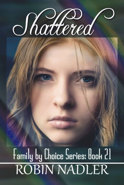 Robin Nadler - Shattered, E-bok