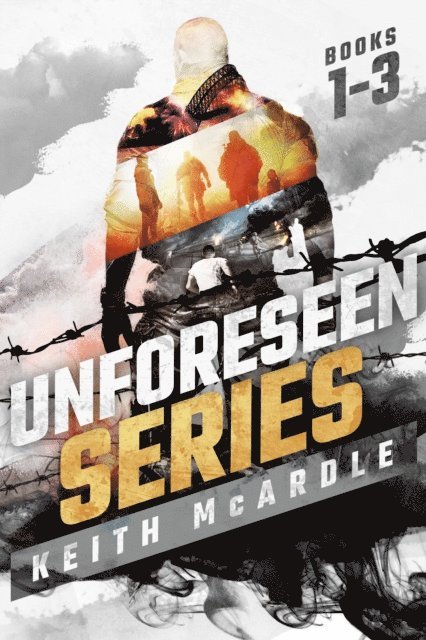 Keith McArdle - Unforeseen Series: Books 1 - 3 (Boxset), E-bok
