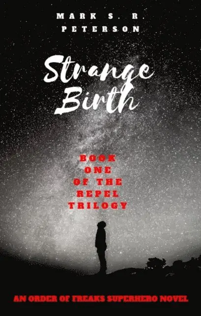 Mark S. R. Peterson - Strange Birth: Book One in the Repel Trilogy, E-bok. Tillgänglighet: Lägg i varukorg