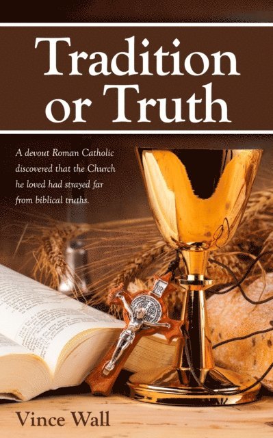 Vince Wall - Tradition or Truth, E-bok