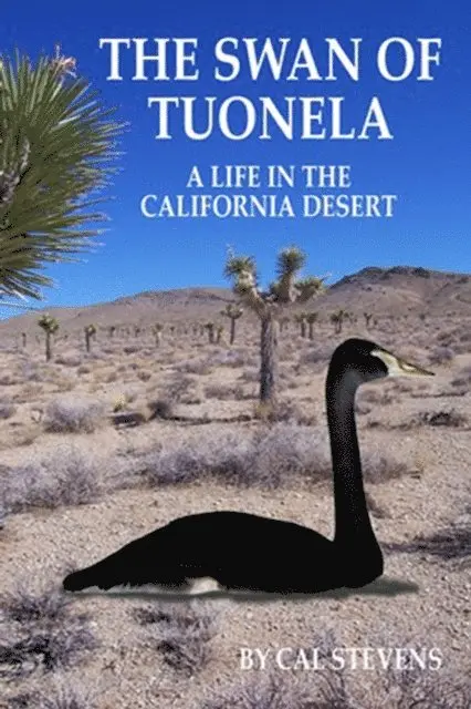 Cal Stevens - Swan of Tuonela: A Life in the California Desert, E-bok. Tillgänglighet: Lägg i varukorg