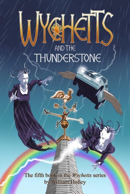 William Holley - Wychetts and the Thunderstone, E-bok