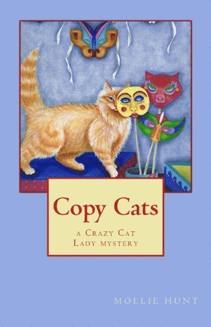 Mollie Hunt - Copy Cats, a Crazy Cat Lady Cozy Mystery #2, E-bok
