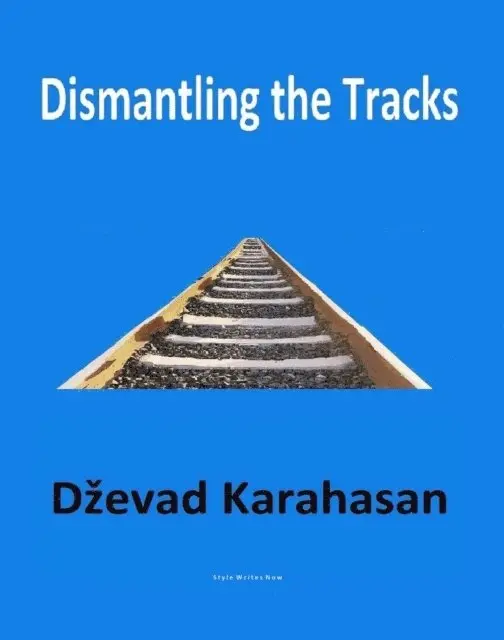 Dzevad Karahasan - Dismantling the Tracks, E-bok. Tillgänglighet: Lägg i varukorg