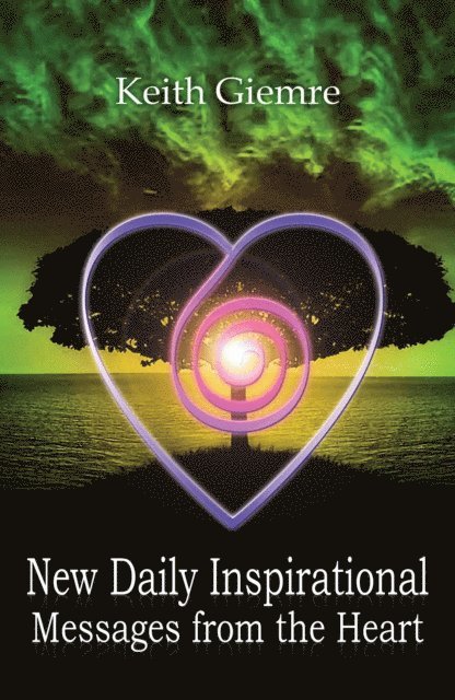 Keith Giemre - New Daily Inspirational Messages from the Heart, E-bok. Tillgänglighet: Lägg i varukorg