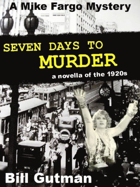 Bill Gutman - Seven Days To Murder, E-bok