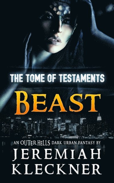 Jeremiah Kleckner - Beast - An OUTER HELLS Dark Urban Fantasy (The Tome of Testaments Book 2), E-bok