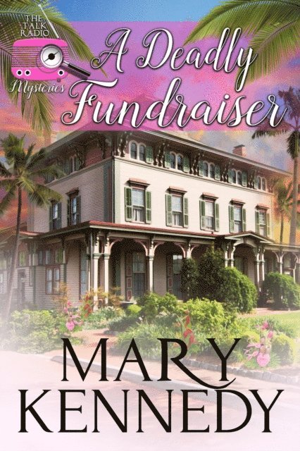 Mary Kennedy - Deadly Fundraiser, E-bok