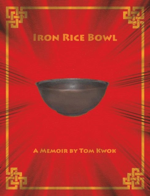 Tom Kwok - Iron Rice Bowl, E-bok