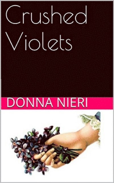 Donna Nieri - Crushed Violets, E-bok
