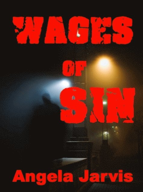 Angela Jarvis - Wages of Sin, E-bok